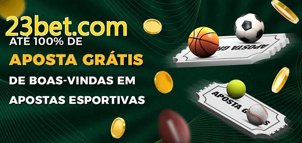 23bet.combet Ate 100% de Aposta Gratis